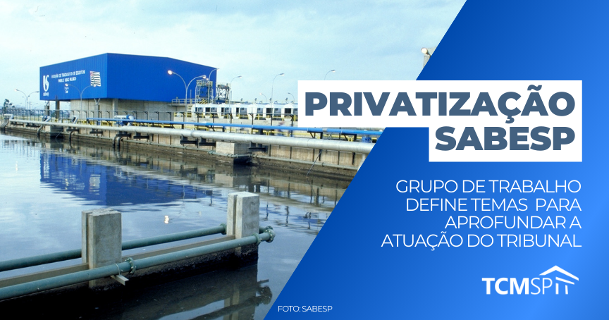 TCMSP analisará possível privatização da Sabesp e vai enviar  questionamentos à prefeitura - Tribunal de Contas do Município de São Paulo