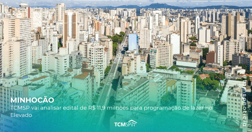 Minhocão: TCMSP vai analisar edital de R$ 11,9 milhões para programação de lazer no Elevado