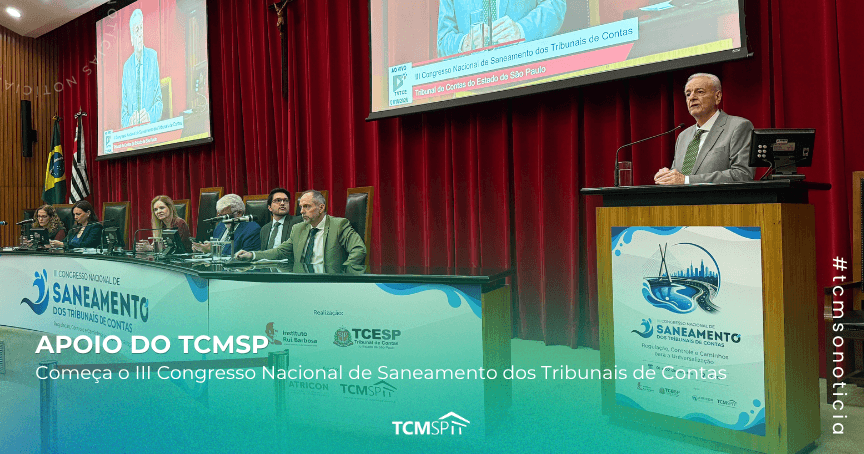 Começa o III Congresso Nacional de Saneamento dos Tribunais de Contas, com apoio do TCMSP